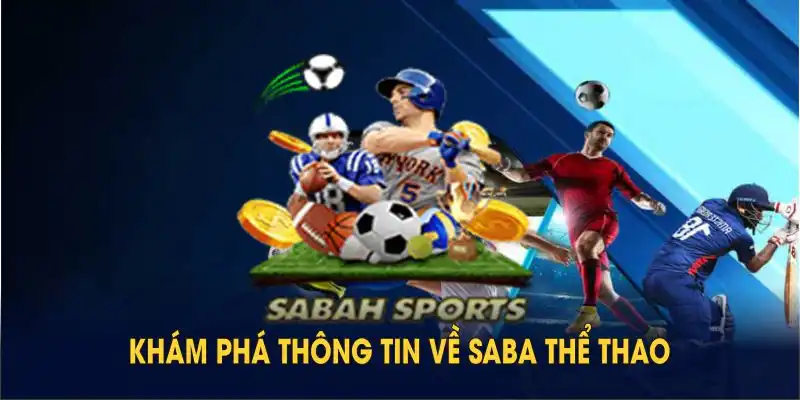 Khám phá thông tin về Saba thể thao có tại QQ88
