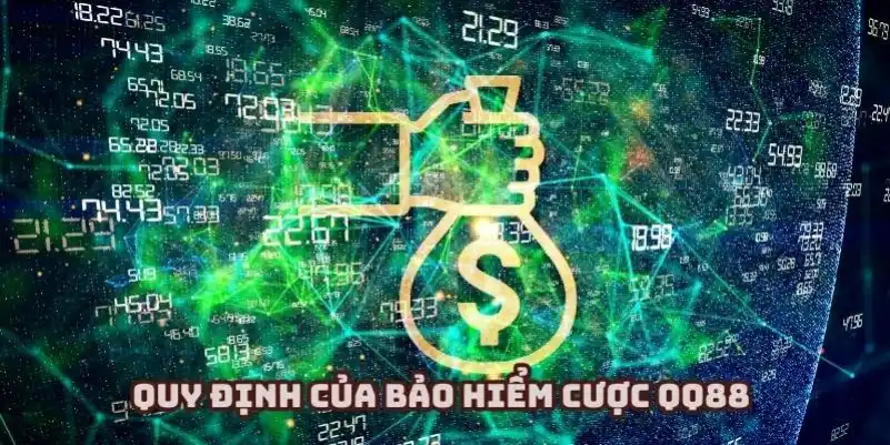 Những quy định cụ thể trong bảo hiểm cược QQ88