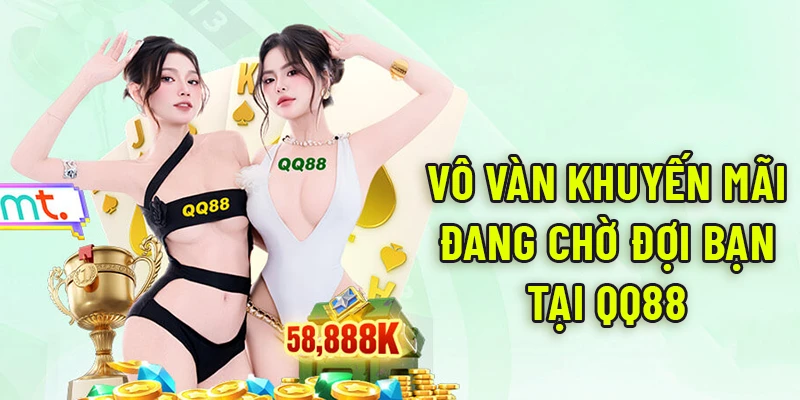 Hàng ngàn ưu đãi đang chờ các hội viên tại kho khuyến mãi QQ88